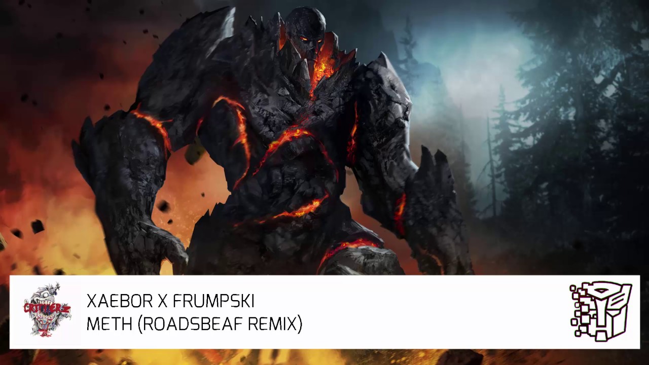 XAEBOR X FRUMPSKI -  METH (ROADSBEAF REMIX)