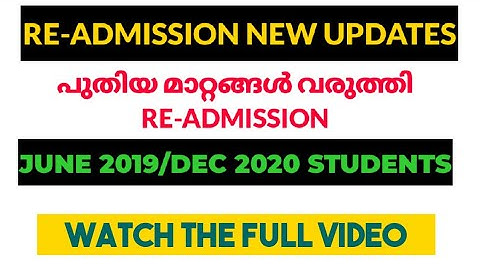 Re-Admission New Notifications | Malayalam | Full Details | Watch the Full Video |