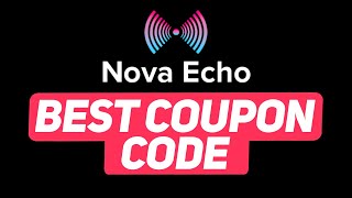 Nova Echo Ai Coupon Code - Nova Echo Ai promo code discount review