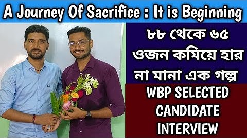 A Journey Of Sacrifice: It is Beginning || AYON DUTTA | WBP SELECTED CANDIDATE INTERVIEW | Strategy
