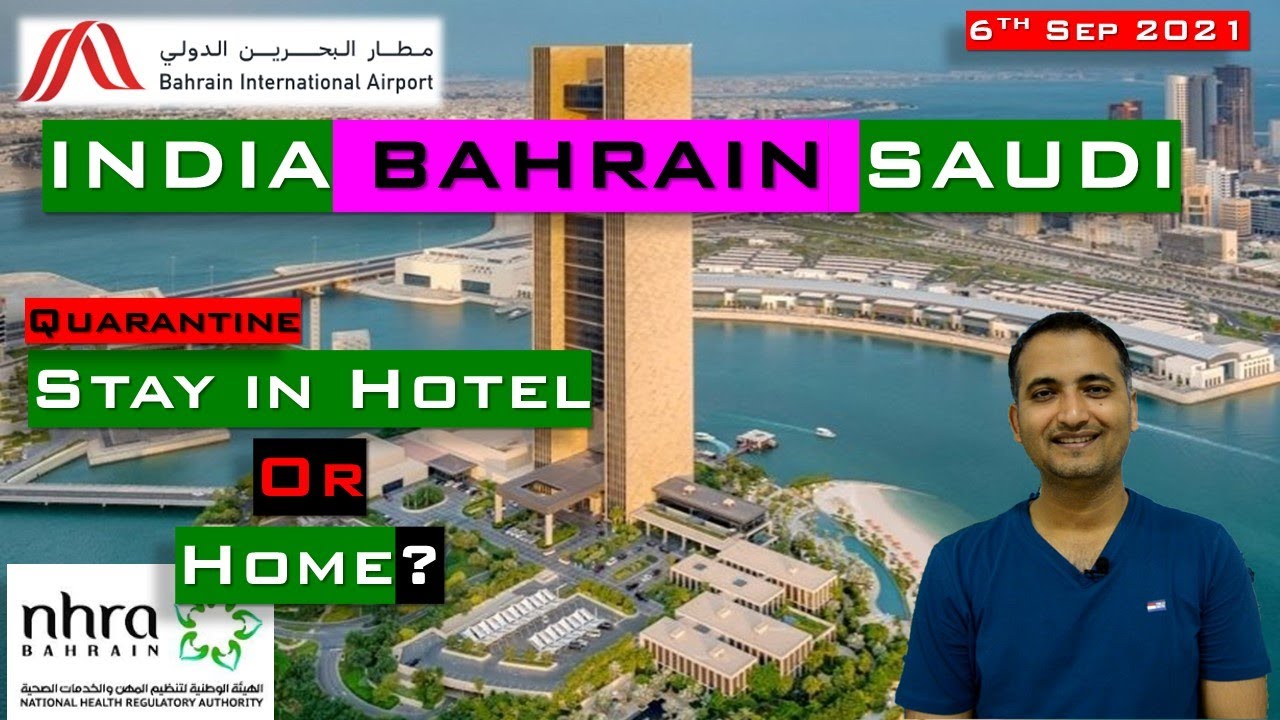 Bahrain travel update, Quarantine in Hotel or home, relatives home