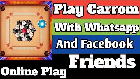 How to Play Carrom with whatsapp Friends.How to play Carrom with friends Online.Carrom Pool.