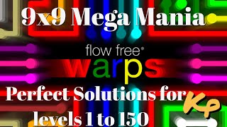 Flow Free Warps - 9x9 Mania Pack - All Perfect Solutions for levels 1 to 150