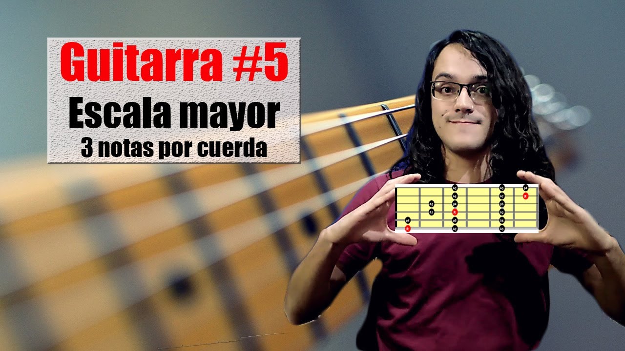 Guitarra E. #5: Escala mayor - 3 notas por cuerda