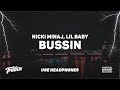 Nicki Minaj - Bussin (ft. Lil Baby) | 9D AUDIO 🎧