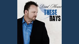 Video thumbnail of "Brad Mount - I Take Him Back"