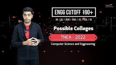 TNEA - 2022 | Possible Colleges | Computer Science and Engineering | Engg Cut off 190 +