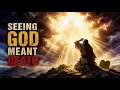 Why Couldn't Anyone See God's Face?