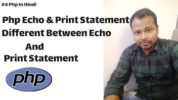 #4 PHP echo statement & Php print Statement | PHP Echo & Print Statement Tutorial in Hindi