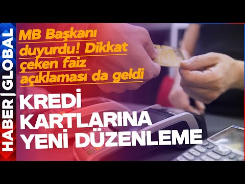 Kredi Kartına Yeni Düzenleme! Merkez Bankası Başkanı Açıkladı!