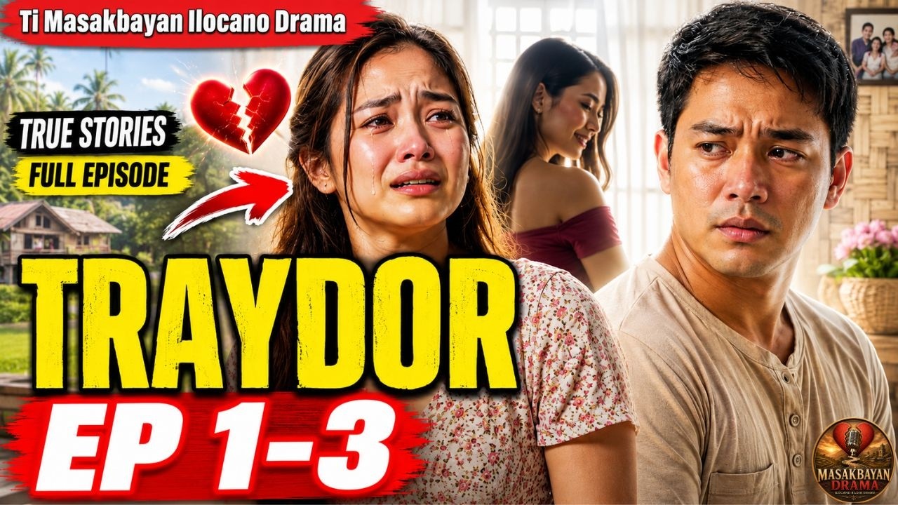 Ti Masakbayan ilocano drama - Traydor (Ep1-3) | True Stories Full Episode