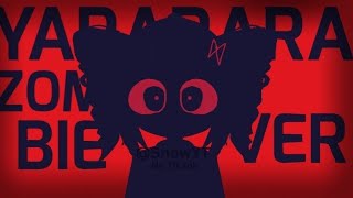 YARARARA|Zombie ver
