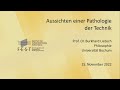 Burkhard Liebsch - Aussichten einer Pathologie der Technik