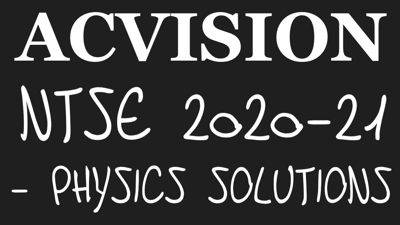 NTSE SAT STAGE 1 PHYSICS: the 2020-21