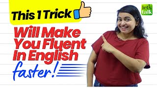 This 1 Trick Will Make Your Speak Fluent English Faster | Advanced Ways To Use Basic English Words