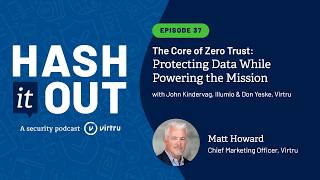 Ep37 | The Core of Zero Trust: Protecting Data While Powering the Mission