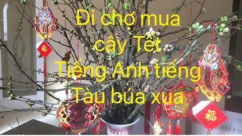 Đi mua hoa tết ở Canada