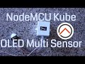 NodeMCU ESP8266 Kube Multi Sensor for openHab home automation:  Demo &amp; Overview
