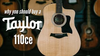 Why you should buy a Taylor 110ce