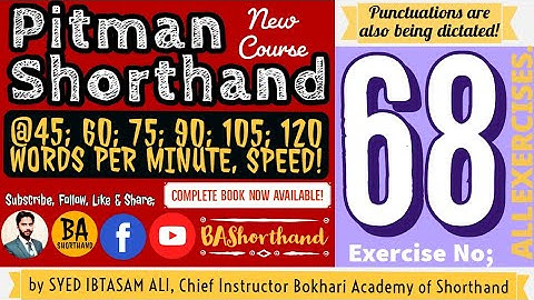 Ex#68 | Pitman Shorthand (New Course) [New Era] | Dictation @60WPM | BA Shorthand [SYED IBTASAM ALI]