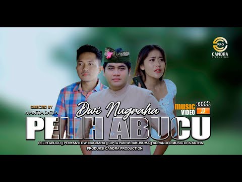 Dwi Nugraha - PELIH ABUCU (Official Music Video) β Candra Production