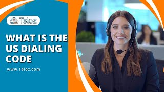 What is the US Dialing Code? | Teloz Explains