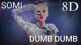 SOMI (전소미) - DUMB DUMB 8D | [USE HEADPHONES]