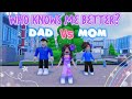 Who knows me better  mom vs dad  