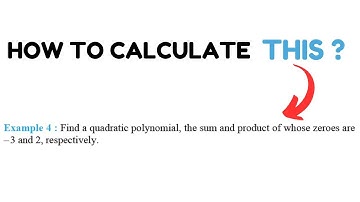 How to Find Quadratic Polynomial from Sum and Product of Zeroes