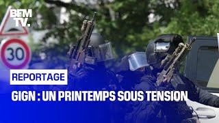 GIGN : un printemps sous tension