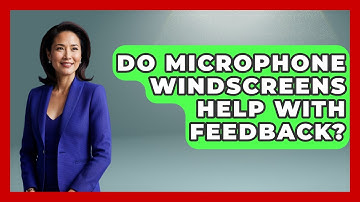 Do Microphone Windscreens Help With Feedback? - The Hardware Hub