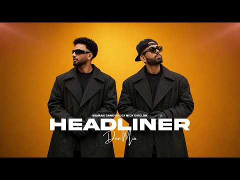 Headliner (desi Mix) - Navaan Sandhu | Dj Nick Dhillon | Lyrical | Latest Punjabi Songs 2026