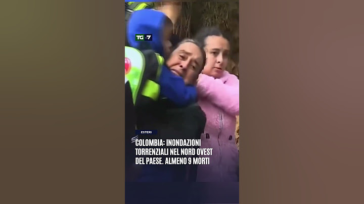Colombia: inondazioni torrenziali nel nord ovest del Paese. Almeno 9 morti
