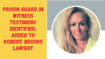 Prison Guard Who Allegedly Set Murder Of Robert Brooks In Motion Identified