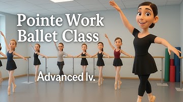 Pointe work ballet class / Intermediate, advanced lv.