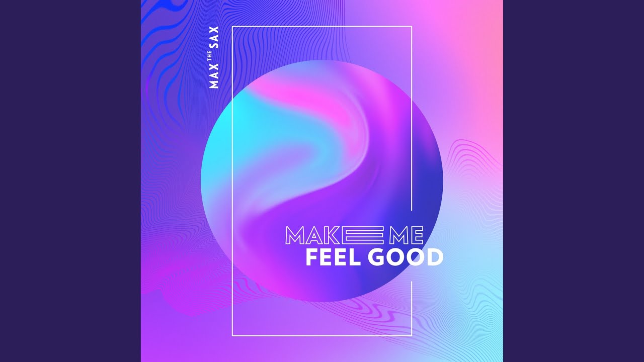 Make Me Feel Good - YouTube