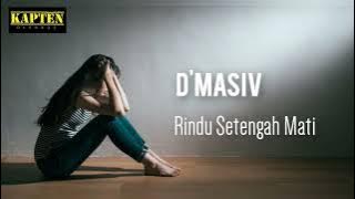 D'Masiv || Rindu Setengah Mati (Video Lirik)