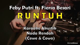 Runtuh - Feby Putri ft. Fiersa Besari (Karaoke Akustik) Low Key