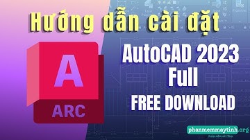 Hướng Dẫn Cài Và Kích Hoạt AutoCAD 2023 Chuẩn Từng Bước | Ai Cũng Làm Được