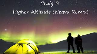 Craig B - Higher Altitude (Neava Remix) [Alter Ego Records]