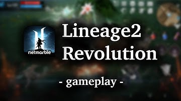 Lineage 2: Revolution [by Netmarble ] - HD Gameplay (iOS/Android)