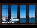 4K Harbor window view - Relaxing, Calming, Ambience