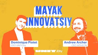 Andrew Archer and Dominique Piotet at Mayak Innovatsiy Podcast [CEO Talks] – AITHEON | Unit.City