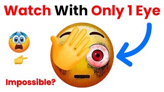 Watch This Video With ONLY 1 EYE! 😱