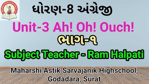 Std-8 English Unit-3 AH! OH! OUCH!(Activity-1, 2&3)in gujarati by: Ram Sir