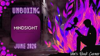 Mindsight Unboxing: June 2026
