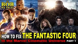 in bob we trust how to fix the fantastic four in the mcu part i