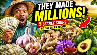 5 Secret Crops Making Farmers Rich in 2026 (Most People Ignore These!)