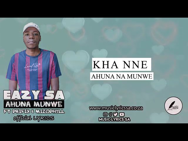 EazySA - Ahuna Munwe feat Prifix u0026 Mizo Phyll class=