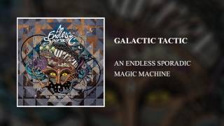 Galactic Tactic @AnEndlessSporadicTV